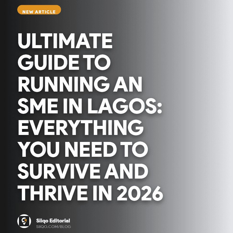 Ultimate Guide to Running an SME in Lagos: Everything You Need to Survive and Thrive in 2026