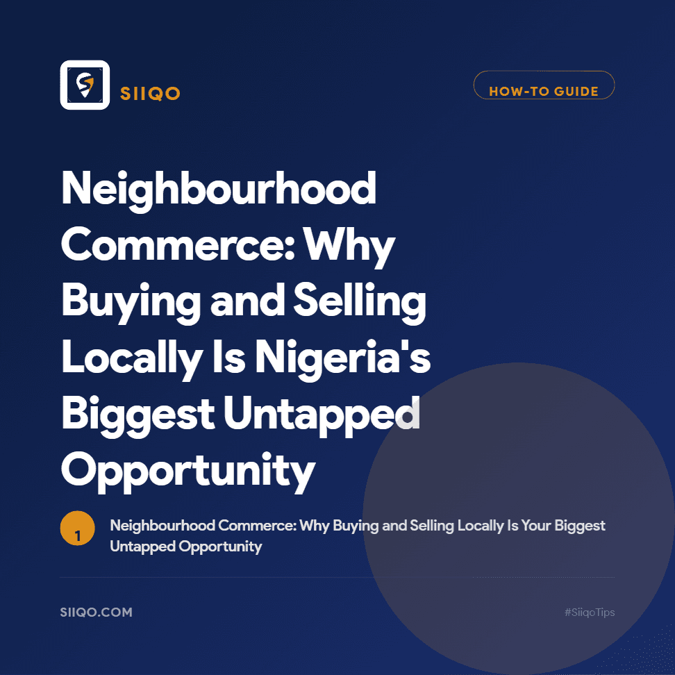 Neighbourhood Commerce: Why Buying and Selling Locally Is Nigeria's Biggest Untapped Opportunity