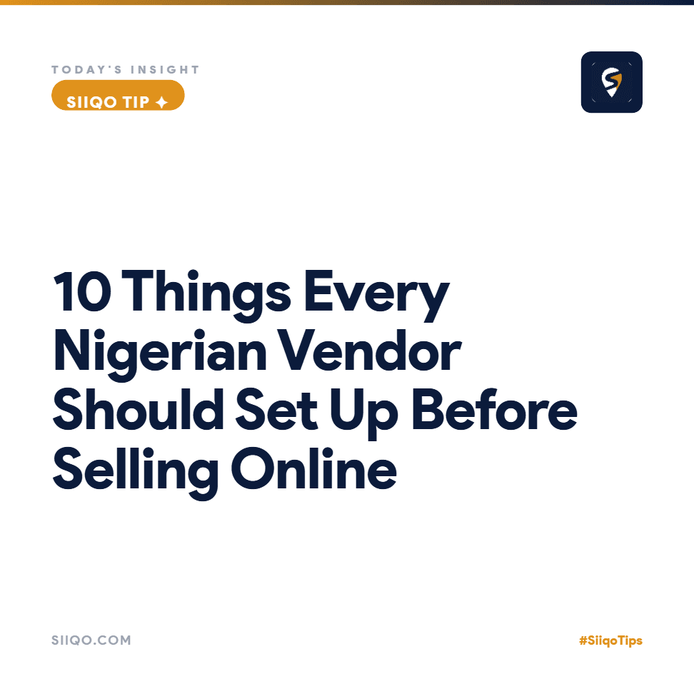 10 Things Every Nigerian Vendor Should Set Up Before Selling Online