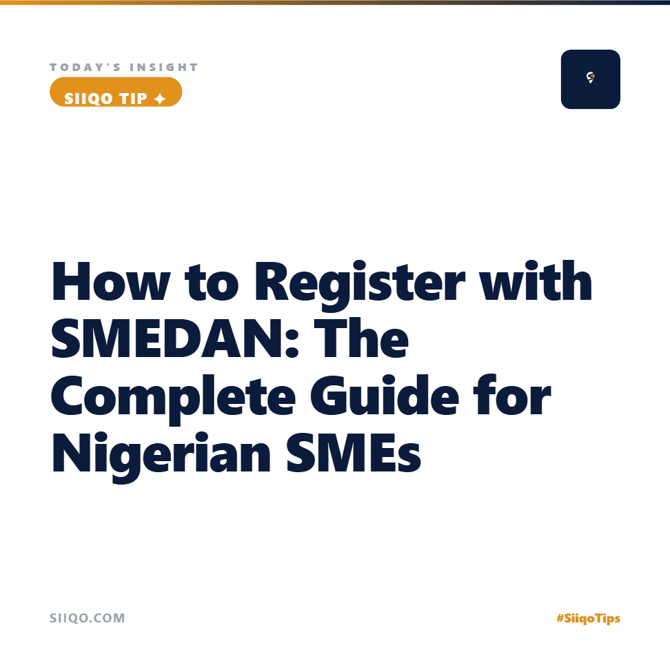 How to Register with SMEDAN: The Complete Guide for Nigerian SMEs
