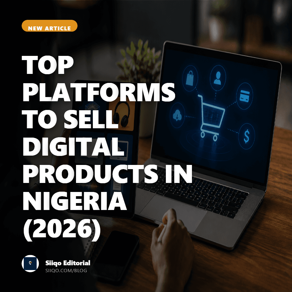 Top Platforms to Sell Digital Products in Nigeria (2026): The Real Comparison